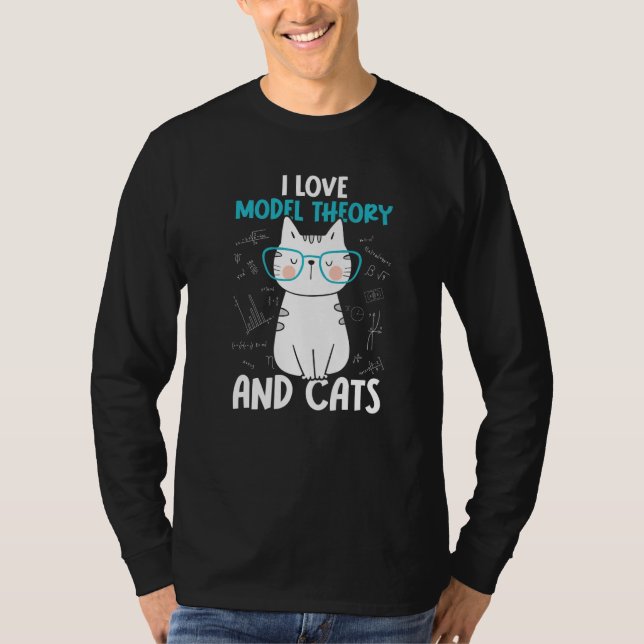 I Love Math and Cats   Model Theory  1 T-Shirt (Front)
