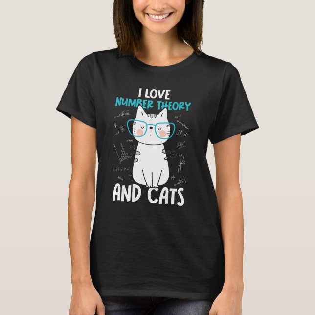 I Love Math and Cats   Number Theory 1 T-Shirt (Front)