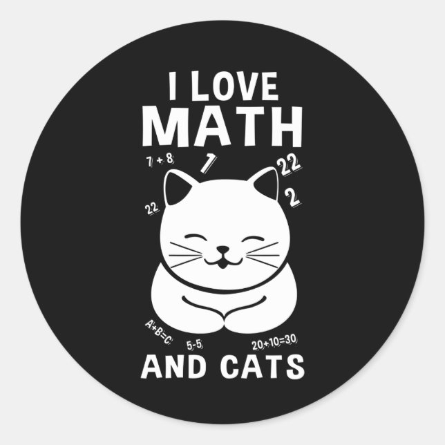 I Love Math And Cats School Teacher Cat Lover Gift Classic Round Sticker (Front)