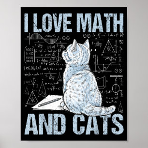 I Love Math And Cats Science Teacher Student Funny Poster