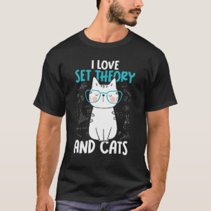 I Love Math and Cats   Set Theory 1 T-Shirt