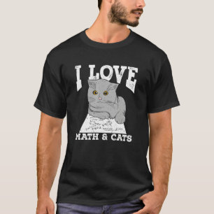 I Love Math And Cats T-Shirt
