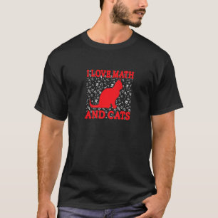 I Love Math and Cats T-Shirt