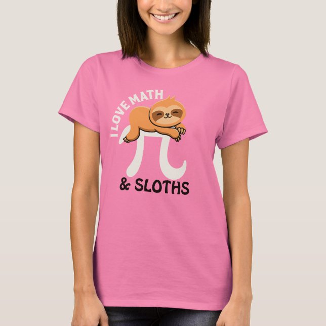 I Love Math and Sloths T-Shirt (Front)