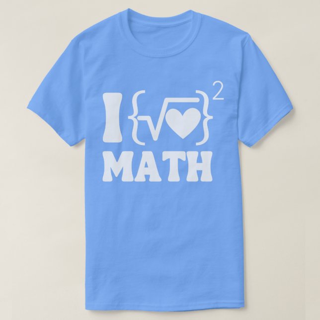 I love math blk  T-Shirt (Design Front)