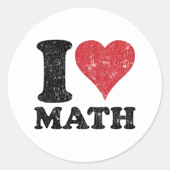 I Love Math Classic Round Sticker by teachertees at Zazzle
