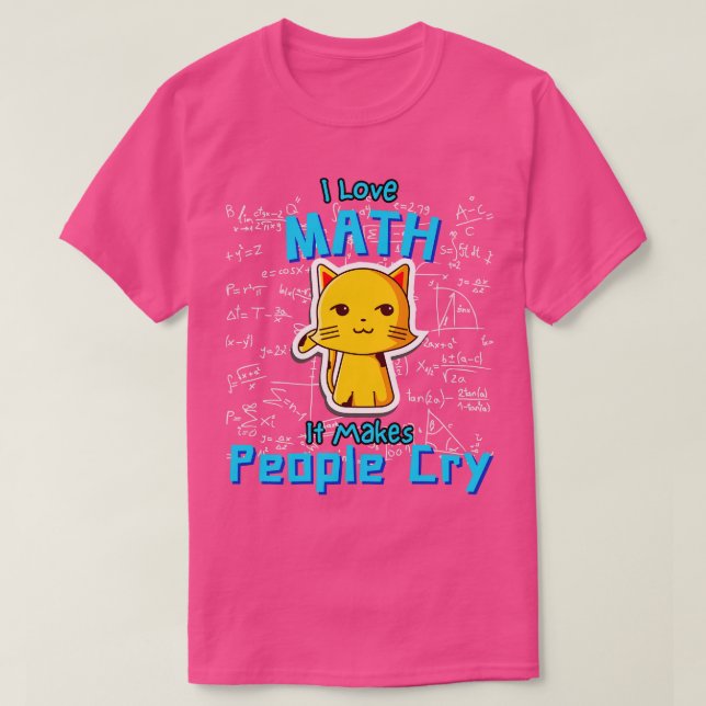 I Love Math Funny Mathematician Cat Formulas Geek  T-Shirt (Design Front)