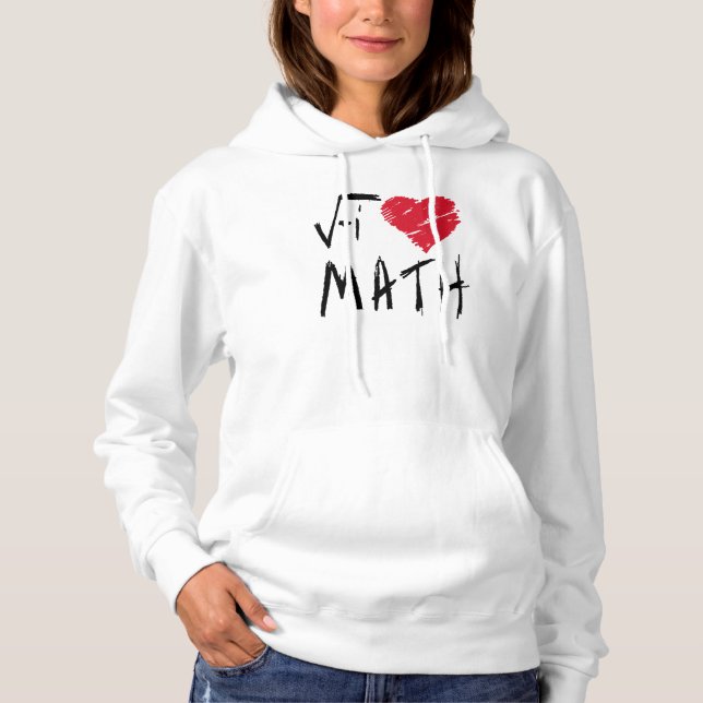 I Love Math Hoodie (Front)