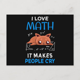 I Love Math It Makes People Cry Postcard