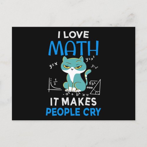 I Love Math It Makes People Cry Postcard