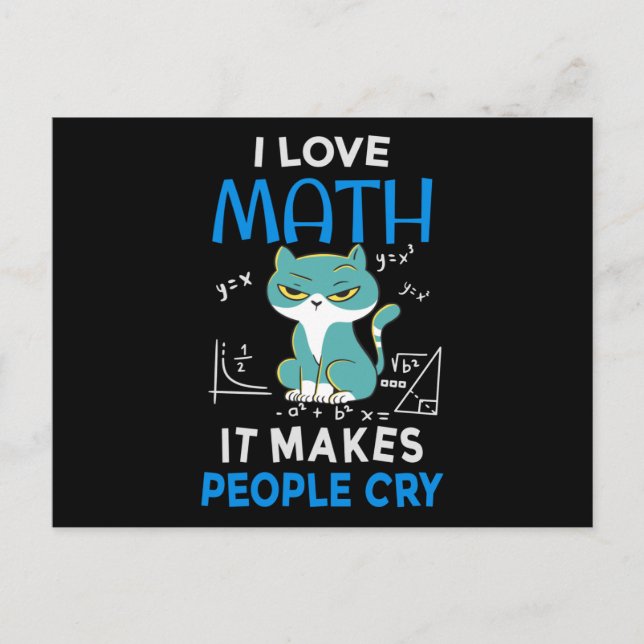 I Love Math It Makes People Cry Postcard (Front)