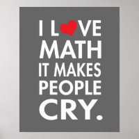 I Love Math, It makes people cry