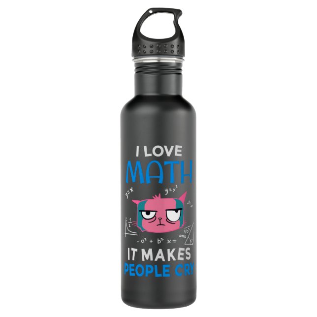 I Love Math It Makes People Cry Stainless Steel Water Bottle (Front)