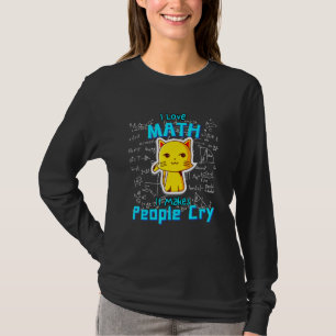 I Love Math Mathematic Cat Humor Formulas Geek T-Shirt