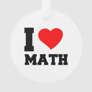 I LOVE MATH ORNAMENT