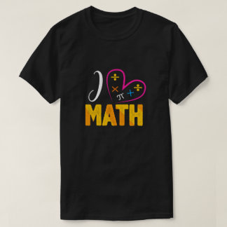 I Love Math School  T-Shirt