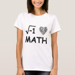 I Love Math T-shirt at Zazzle