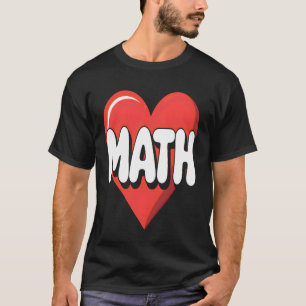 I Love Math T-Shirt