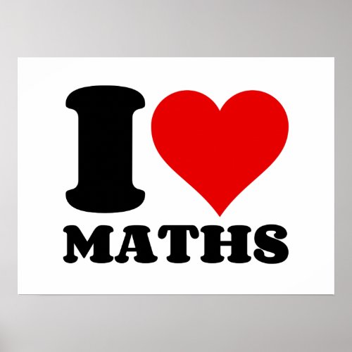 I LOVE MATHS POSTER