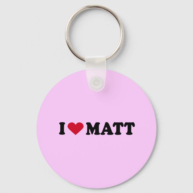 I LOVE MATT KEYCHAIN (Front)