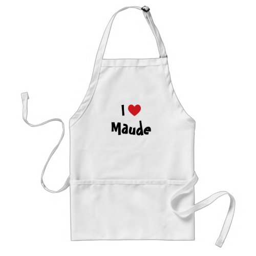 I Love Maude Adult Apron