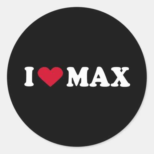 I LOVE MAX CLASSIC ROUND STICKER