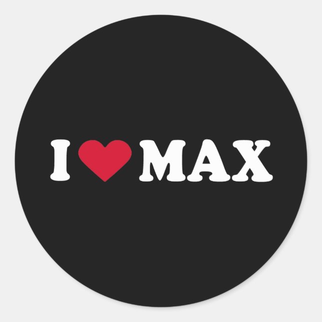 I LOVE MAX CLASSIC ROUND STICKER (Front)