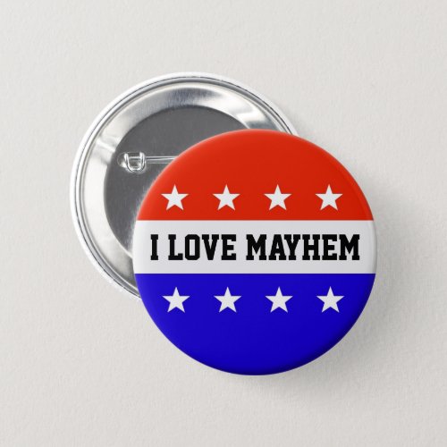 I Love Mayhem Red White Blue Voting Button