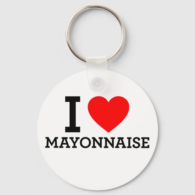 I Love Mayonnaise Keychain (Front)