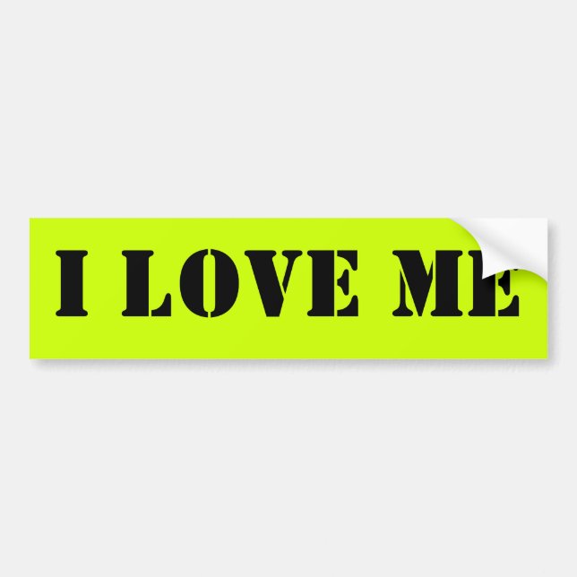 I love me Customizable Bumper Sticker (Front)