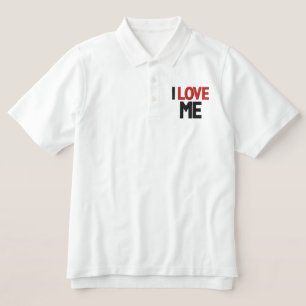 I LOVE ME EMBROIDERED POLO SHIRT