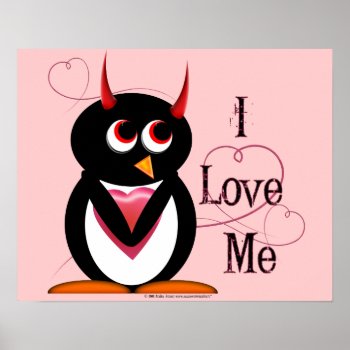 I Love Me! Evil Penguin Poster by audrart at Zazzle
