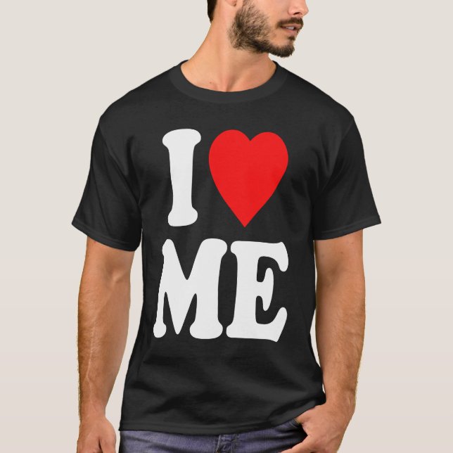 I Love Me Hoodie Y2k  I Heart Me  1 T-Shirt (Front)