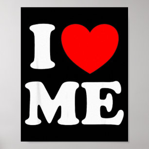 I Love Me I Red Heart Me I Love Me Myself And I Fu Poster