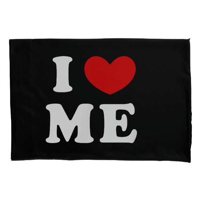 I LOVE ME PILLOW CASE (Front)