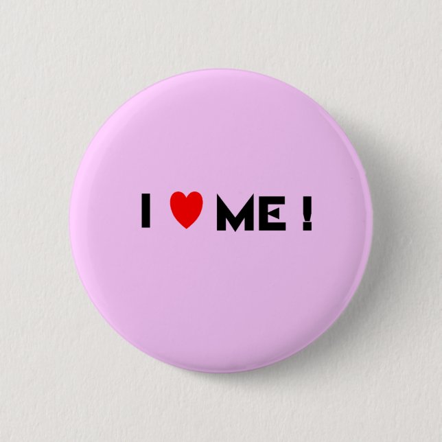 i love me pinback button (Front)