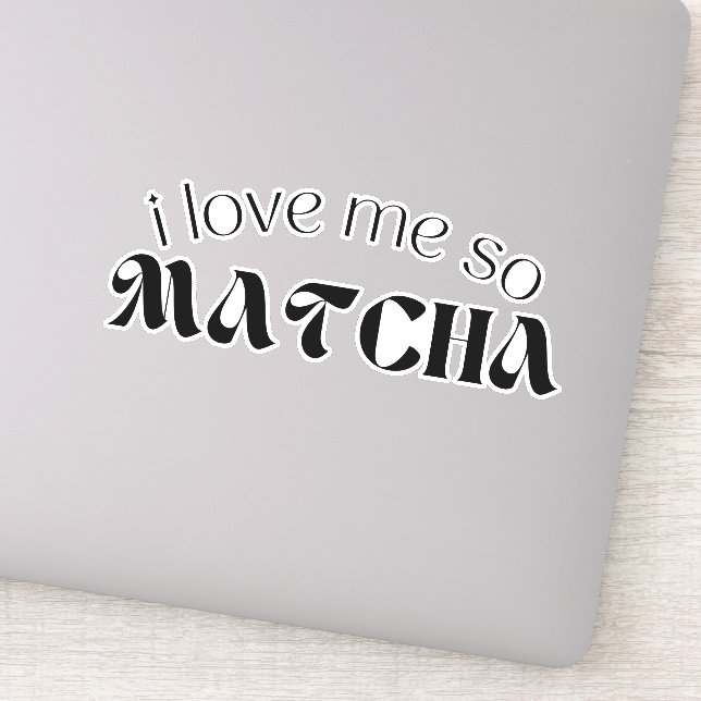 i love me so matcha, matcha sticker (Detail)