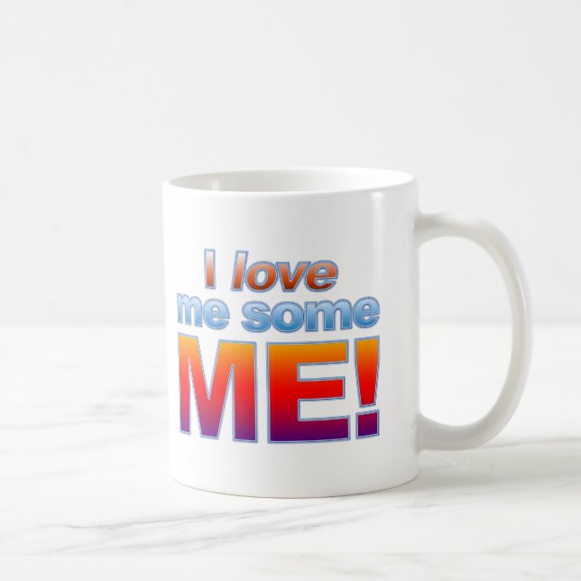 I Love Me Some Me! Mug (Right)