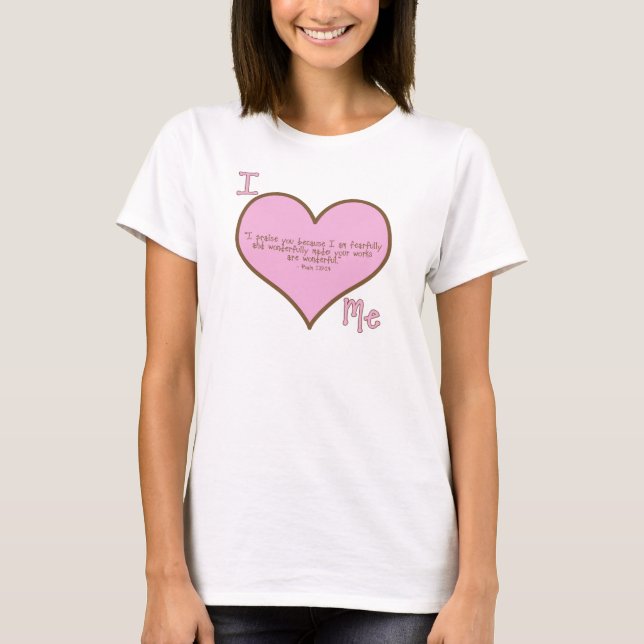 I love me T-Shirt (Front)