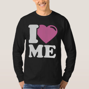 I Love ME T-Shirt