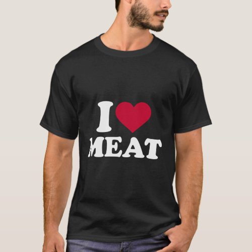 I Love Meat T_Shirt