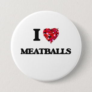 I Love Meatballs Button