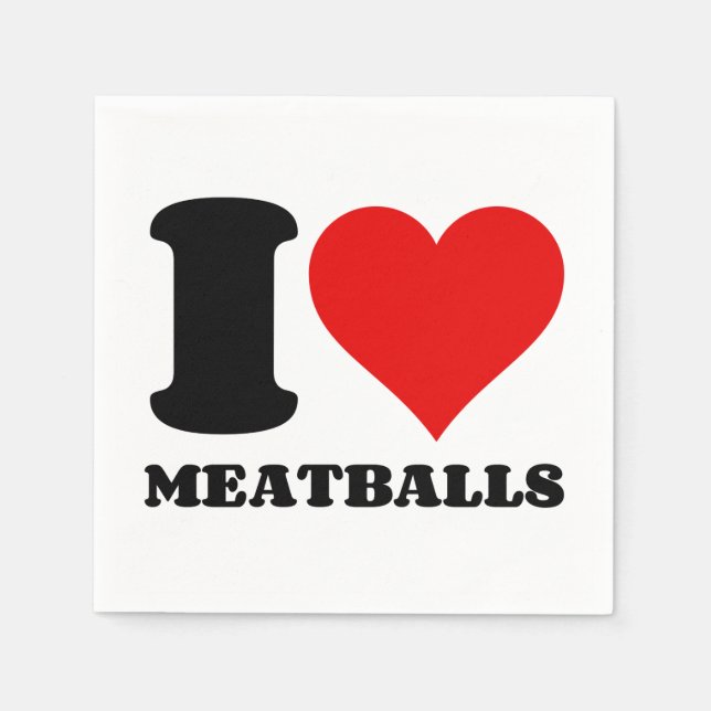 I LOVE MEATBALLS NAPKINS (Front)