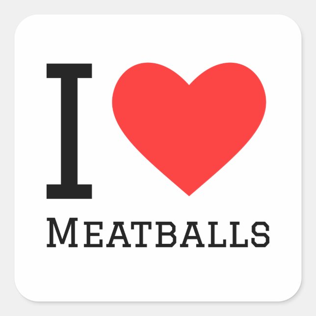 I love meatballs square sticker (Front)