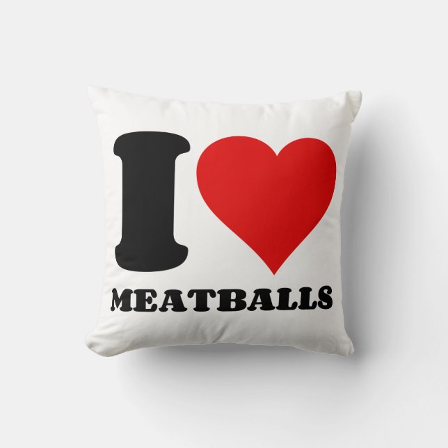 I LOVE MEATBALLS THROW PILLOW (Front)