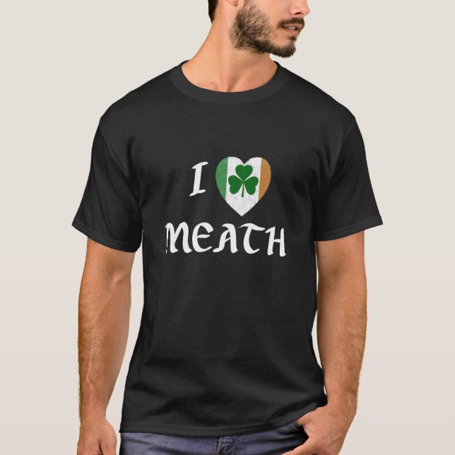 I Love Meath Ireland Eire Flag Heart Shamrock Iris T-Shirt (Front)