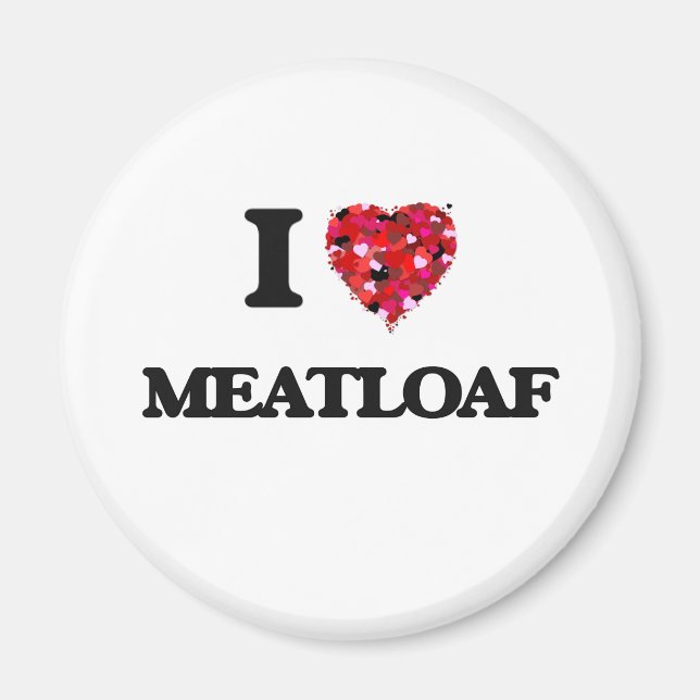 I Love Meatloaf Magnet (Front)