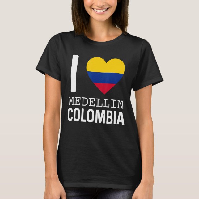 I Love Medellin Colombia Flag Map Colombian Pride  T-Shirt (Front)