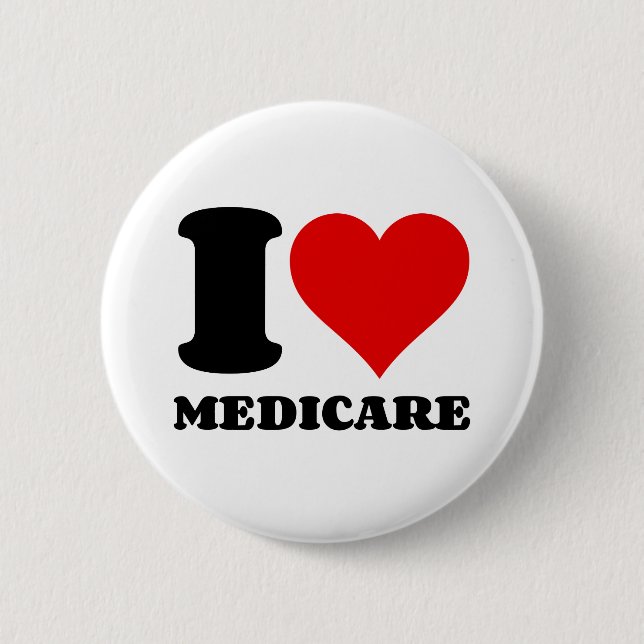 I LOVE MEDICARE BUTTON (Front)