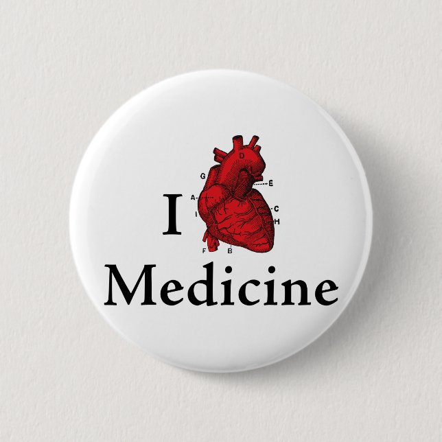 I love Medicine Pinback Button (Front)